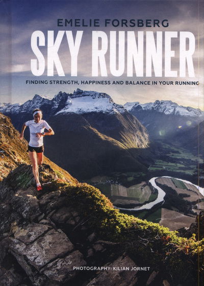 Cover for Emelie Forsberg · Sky Runner: Finding Strength, Happiness and Balance in your Running (Hardcover Book) [Hardback edition] (2019)