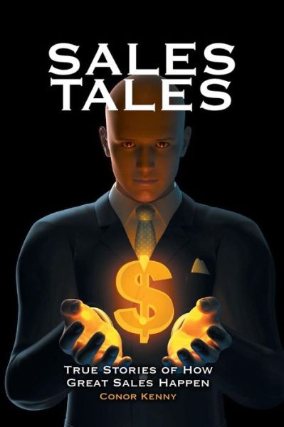 Cover for Conor Kenny · Sales Tales: True Stories of How Great Sales Happen (Paperback Book) (2014)