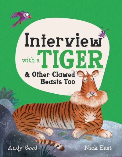 Interview with a Tiger - Andy Seed - Książki - Welbeck Children's - 9781783126477 - 6 kwietnia 2021