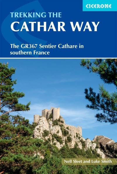 Trekking the Cathar Way: The GR367 Sentier Cathare in southern France - Luke Smith - Livros - Cicerone Press - 9781786310477 - 26 de janeiro de 2022