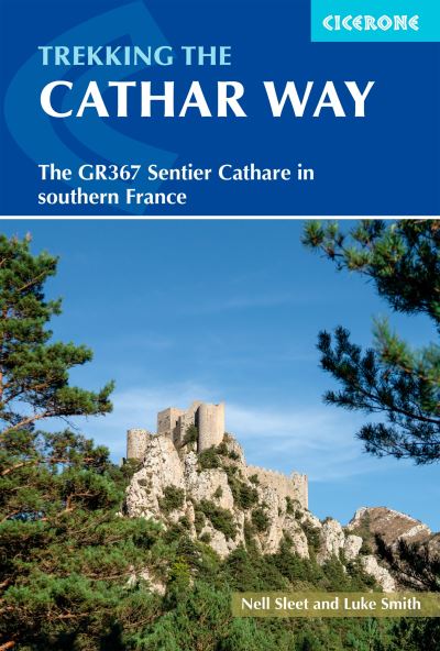 Trekking the Cathar Way: The GR367 Sentier Cathare in southern France - Luke Smith - Książki - Cicerone Press - 9781786310477 - 26 stycznia 2022