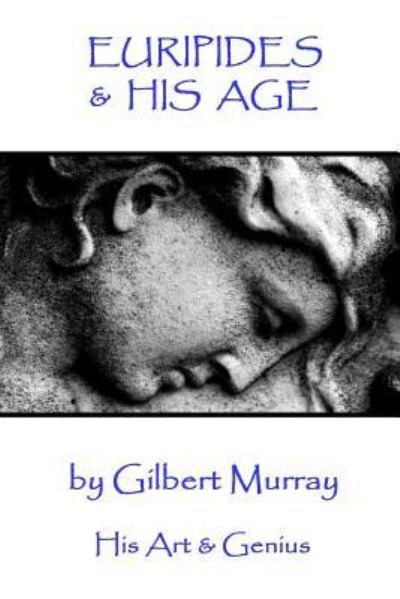 Euripedes - Euripides and His Age - Euripedes - Books - Scribe Publishing - 9781787371477 - March 13, 2017