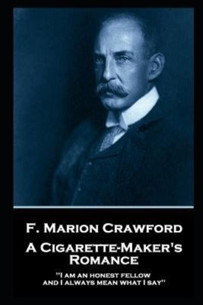 Cover for Francis Marion Crawford · F. Marion Crawford - A Cigarette Maker's Romance (Paperback Book) (2019)