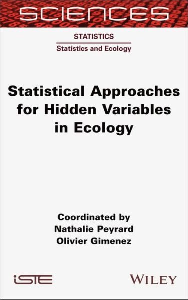 Cover for Nathalie Peyrard · Statistical Approaches for Hidden Variables in Ecology (Hardcover Book) (2022)