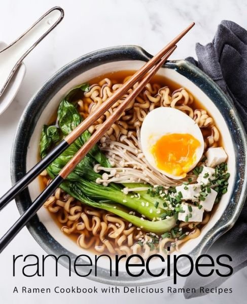 Cover for BookSumo Press · Ramen Recipes : A Ramen Cookbook with Delicious Ramen Recipes (Paperback Book) (2019)
