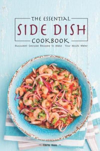 Cover for Carla Hale · The Essential Side Dish Cookbook (Paperback Book) (2019)