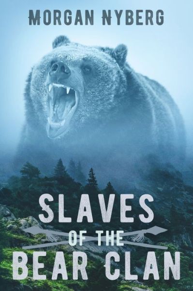 Cover for Morgan Nyberg · Slaves of the Bear Clan (Paperback Book) (2019)