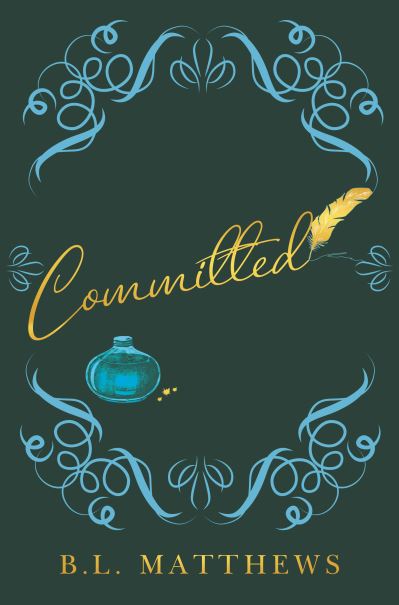 Committed - B.L. Matthews - Livros - Pegasus Elliot Mackenzie Publishers - 9781800160477 - 25 de novembro de 2021