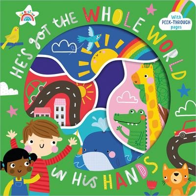 Cover for Ltd. Make Believe Ideas · He's Got the Whole World in His Hands (Board book) (2021)
