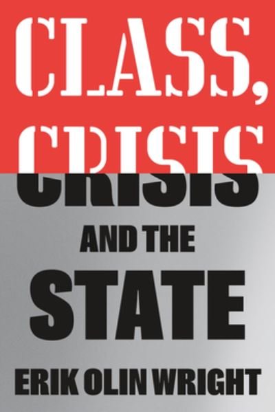 Cover for Erik Olin Wright · Class, Crisis and the State (Book) (2025)