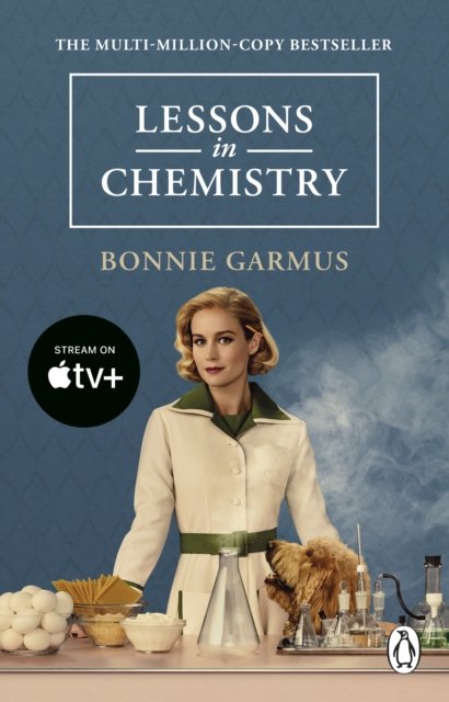 Cover for Bonnie Garmus · Lessons in Chemistry: Apple TV tie-in to the multi-million copy bestseller and prizewinner (Paperback Bog) (2023)