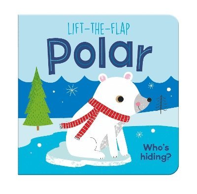 Cover for Lift-the-Flap Polar - Who's Hiding? (Book) (2025)