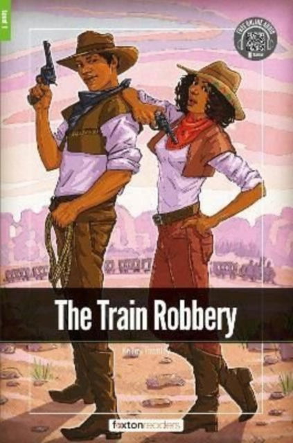 The Train Robbery - Foxton Readers Level 1 (400 Headwords CEFR A1-A2) with free online AUDIO - Foxton Books - Bücher - Foxton Books - 9781839250477 - 25. Juli 2022