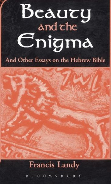 Cover for Francis Landy · Beauty and the Enigma: And Other Essays on the Hebrew Bible - The Library of Hebrew Bible / Old Testament Studies (Hardcover Book) (2001)