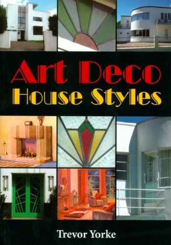 Art Deco House Styles - Trevor Yorke - Bøker - Countryside Books - 9781846742477 - 10. oktober 2011