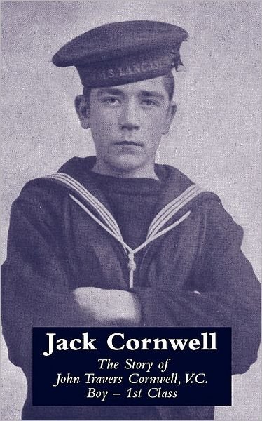 Cover for War Office · Jack Cornwell: Tthe Story of John Travers Cornwell V.C. Boy - 1st Class (Paperback Bog) (2009)
