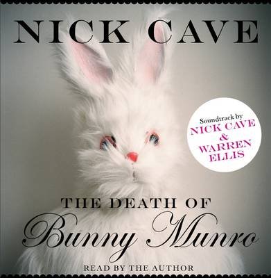 Death of Bunny Munro - Nick Cave - Musiikki - CANONGATE - 9781847675477 - torstai 3. syyskuuta 2009