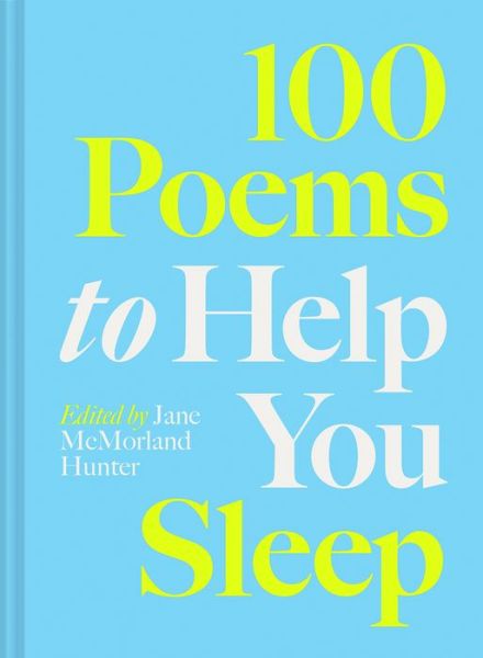 Cover for Jane McMorland Hunter · 100 Poems to Help You Sleep - 100 Poems (Hardcover Book) (2024)