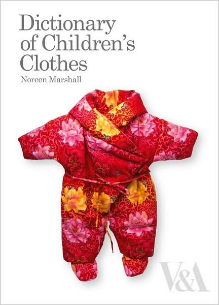 Cover for Noreen Marshall · Dictionary of Children's Clothes (Hardcover bog) (2008)