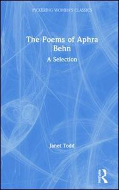 Cover for Janet Todd · The Poems of Aphra Behn: A Selection - Pickering Women's Classics (Inbunden Bok) (1992)