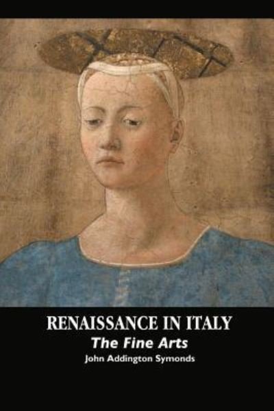 Cover for John Addington Symonds · Renaissance in Italy (Pocketbok) (2018)