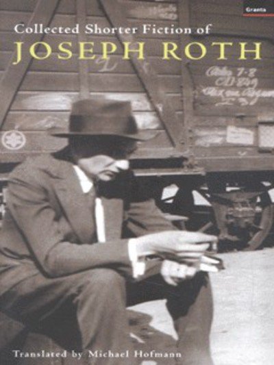 Cover for Joseph Roth · Collected Shorter Fiction of Joseph Roth (Hardcover bog) (2001)