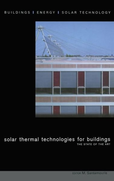 Cover for M Santamouris · Solar Thermal Technologies for Buildings: The State of the Art (Gebundenes Buch) (2003)