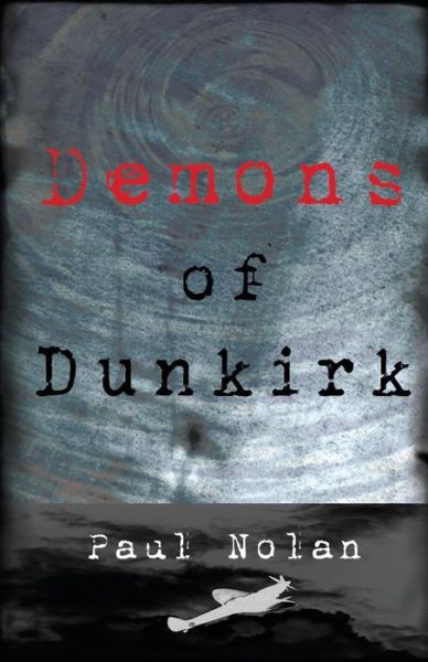 Cover for Paul Nolan · Demons of Dunkirk (Paperback Book) (2015)