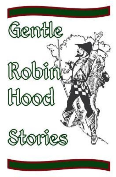 Cover for Jay Finche · Gentle Robin Hood Stories (Paperback Book) (2016)