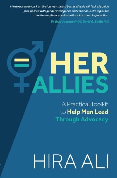 Cover for Hira Ali · Her Allies: A Practical Toolkit to Help Men Lead Through Advocacy (Paperback Bog) (2021)