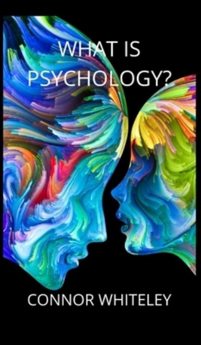 Cover for Connor Whiteley · What is Psychology? (Hardcover Book) (2021)