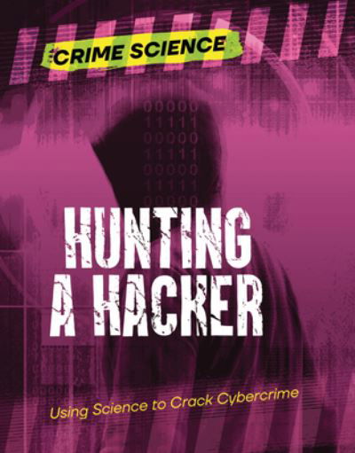 Cover for Sarah Eason · Hunting a Hacker (Book) (2023)