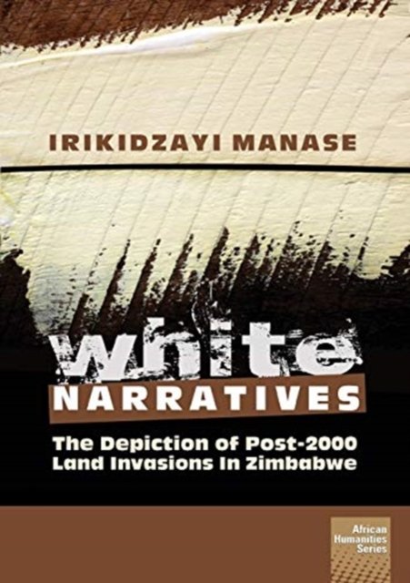 Cover for Irikidzayi Manase · White Narratives (Paperback Book) (2016)