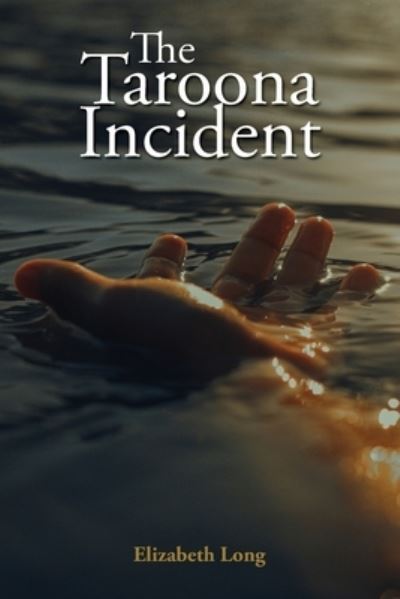 Cover for Elizabeth Long · The Taroona Incident (Pocketbok) (2022)