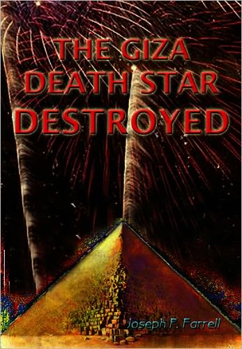 Cover for Farrell, Joseph P. (Joseph P. Farrell) · Giza Death Star Destroyed: The Ancient War for Future Science (Paperback Book) (2005)