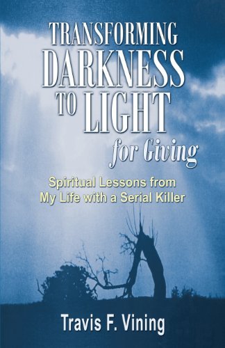 Cover for Travis F. Vining · Transforming Darkness to Light, for Giving (Paperback Book) (2011)