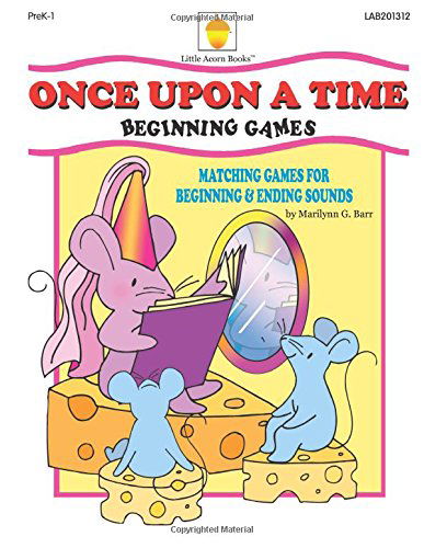 Once Upon a Time: Matching Games for Beginning & Ending Sounds - Marilynn G Barr - Books - Little Acorn Books - 9781937257477 - November 21, 2013