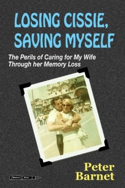 Cover for Peter Barnet · Losing Cissie, Saving Myself (Paperback Book) (2021)