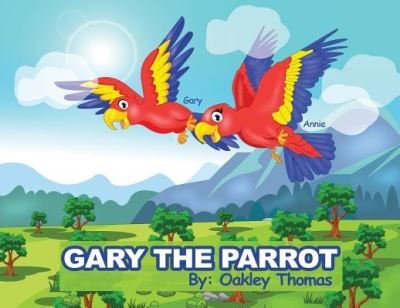 Cover for Oakley Thomas · Gary The Parrot (Taschenbuch) (2018)