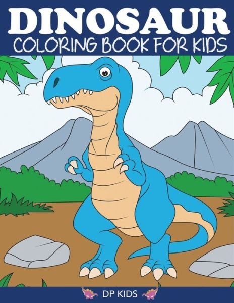 Cover for Dp Kids · Dinosaur Coloring Book for Kids (Paperback Book) (2018)