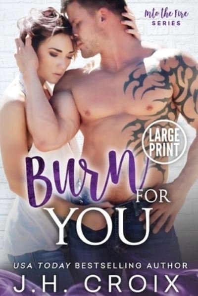 Cover for J H Croix · Burn For You (Paperback Book) (2019)