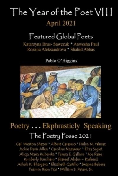 The Year of the Poet VIII April 2021 - The Poetry Posse - Bøger - Inner Child Press, Ltd. - 9781952081477 - 14. april 2021