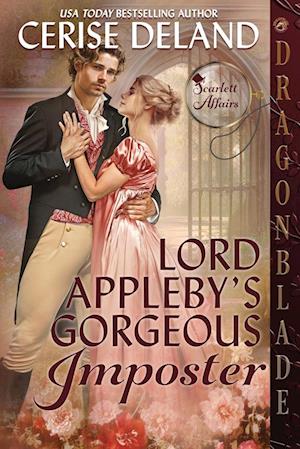 Cover for Cerise Deland · Lord Appleby's Gorgeous Imposter - Scarlett Affairs (Paperback Book) (2024)