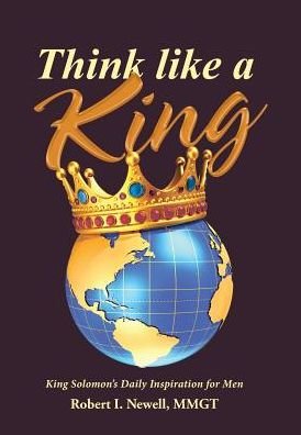 Cover for Mmgt Robert I Newell · Think like a King (Innbunden bok) (2017)