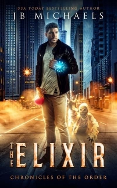 Cover for Jb Michaels · The Elixir (Paperback Book) (2017)