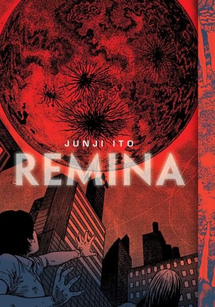 Cover for Junji Ito · Remina - Junji Ito (Inbunden Bok) (2021)