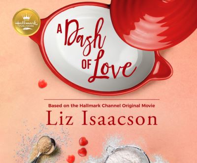 Cover for Liz Isaacson · A Dash of Love (CD) (2019)