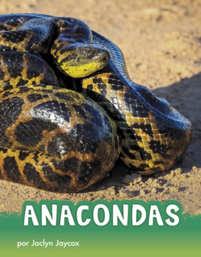 Cover for Jaclyn Jaycox · Anacondas (Hardcover Book) (2020)