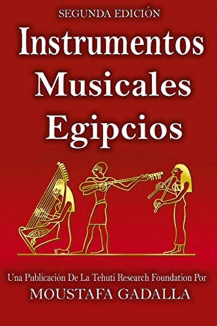 Cover for Moustafa Gadalla · Instrumentos musicales egipcios (Paperback Book) (2018)