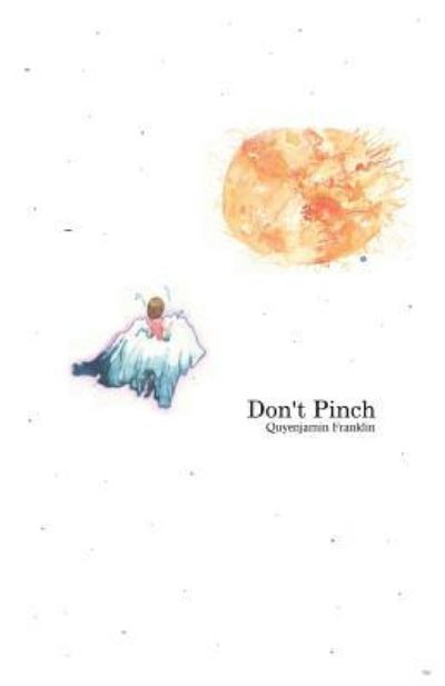 Cover for Quyenjamin Franklin · Don't Pinch (Paperback Bog) (2017)